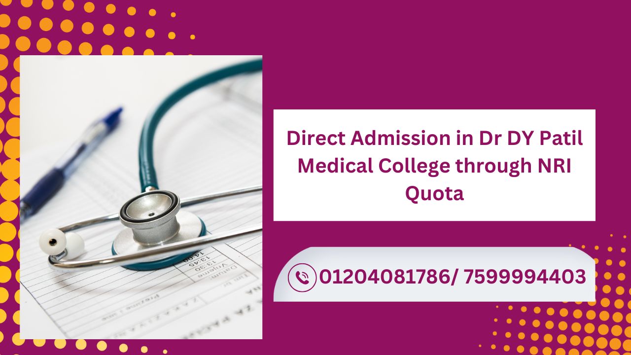 direct admission in dr dy patil medical college through nri quota