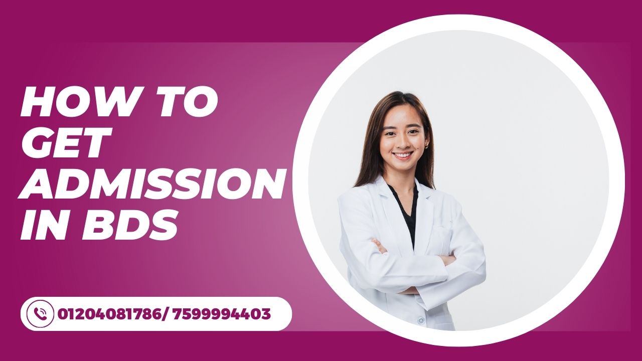 How to Get Admission in BDS