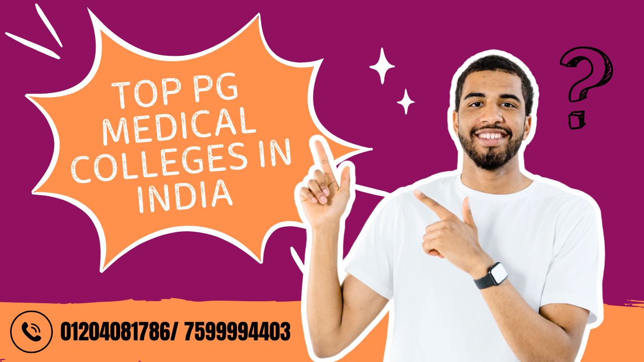 Top PG Medical Colleges in India