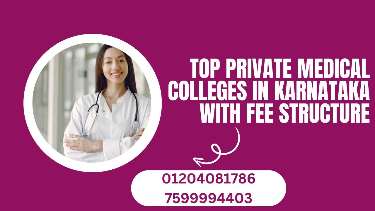 top private medical colleges in karnataka with fee structure