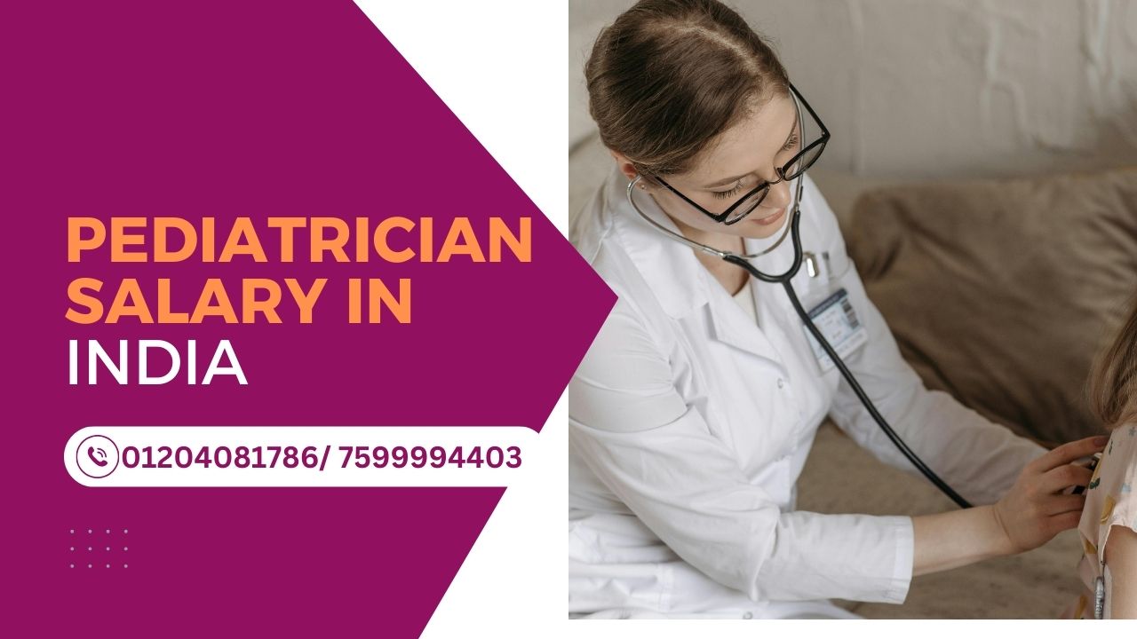 Pediatrician Salary in India