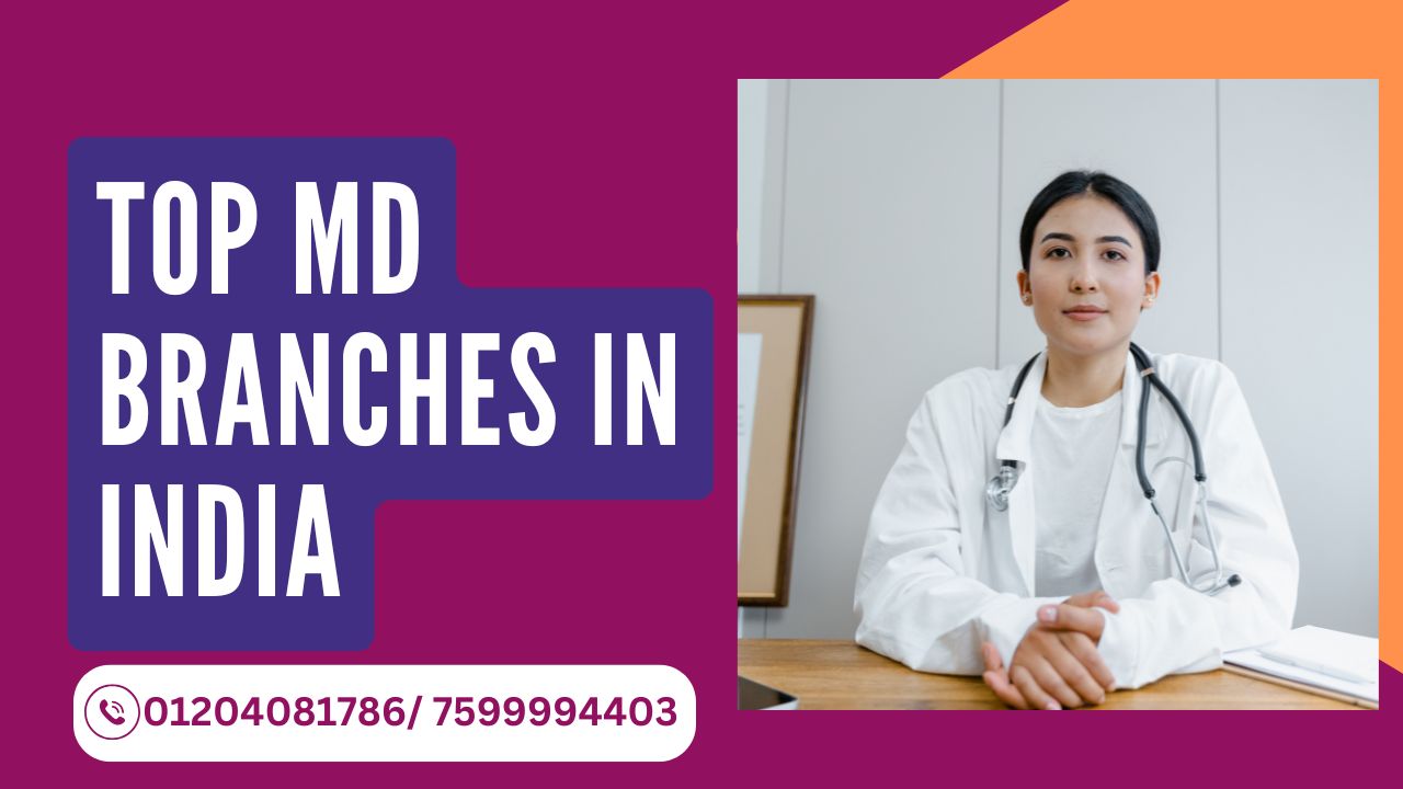 Top MD Branches in India