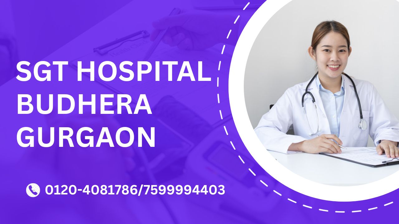 sgt hospital budhera gurgaon