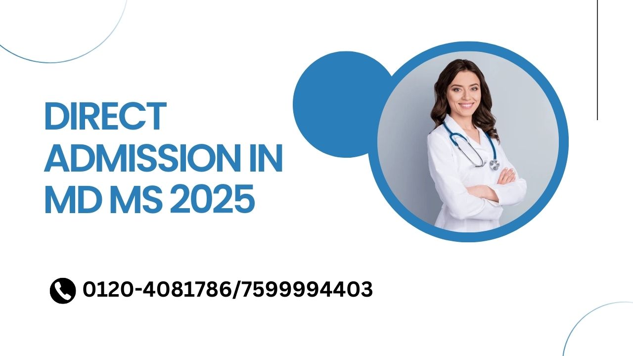 Direct Admission in MD MS 2025