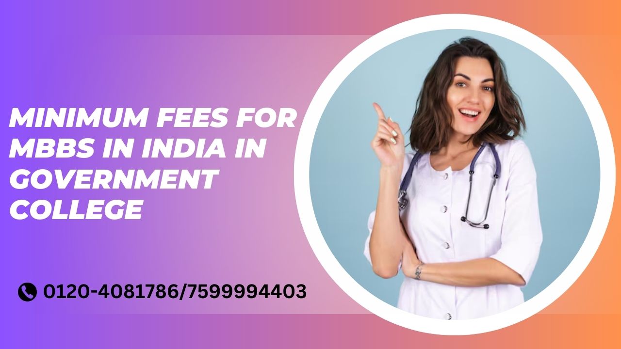 minimum fees for mbbs in india in government college