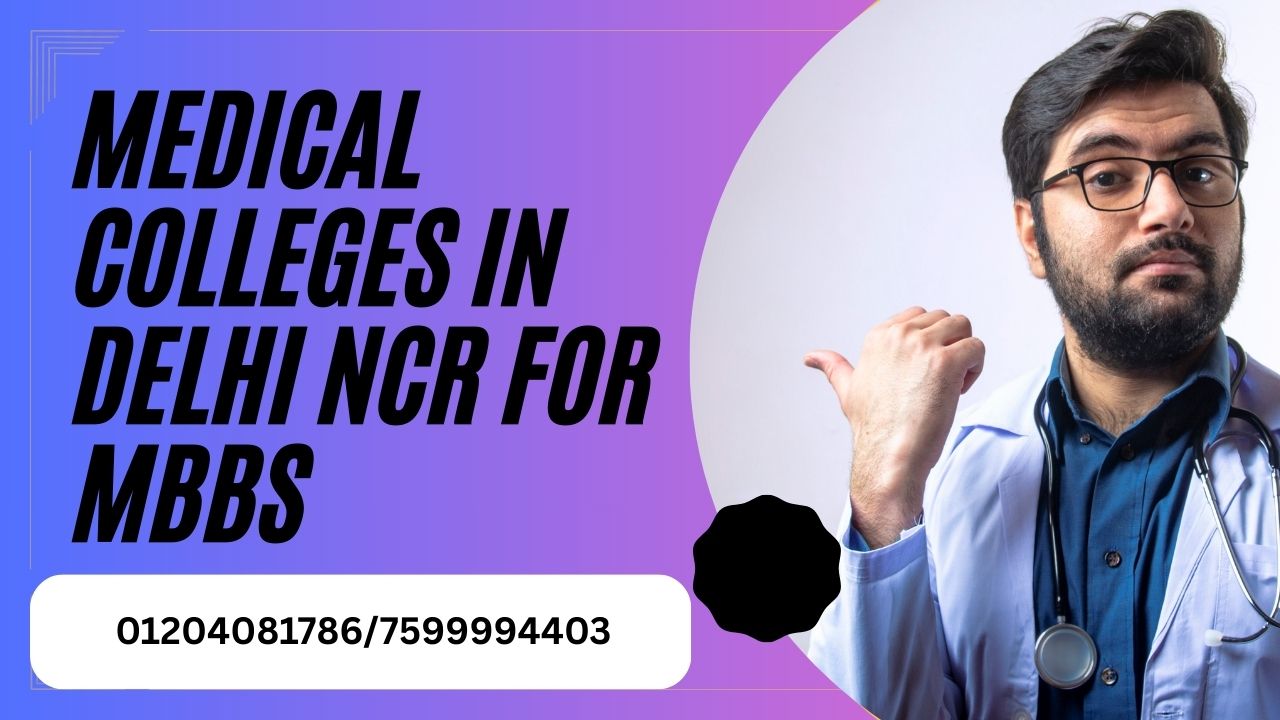 medical colleges in delhi ncr for mbbs
