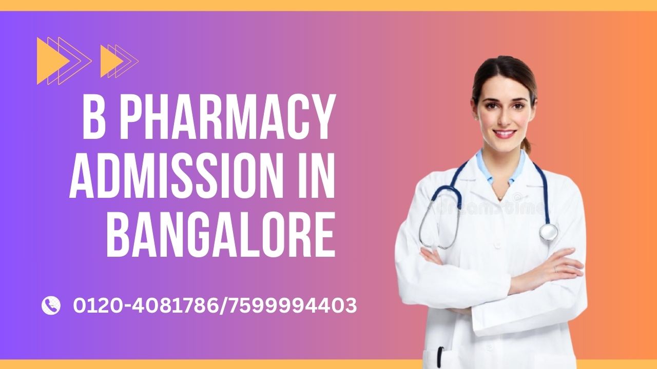 b pharmacy admission in bangalore