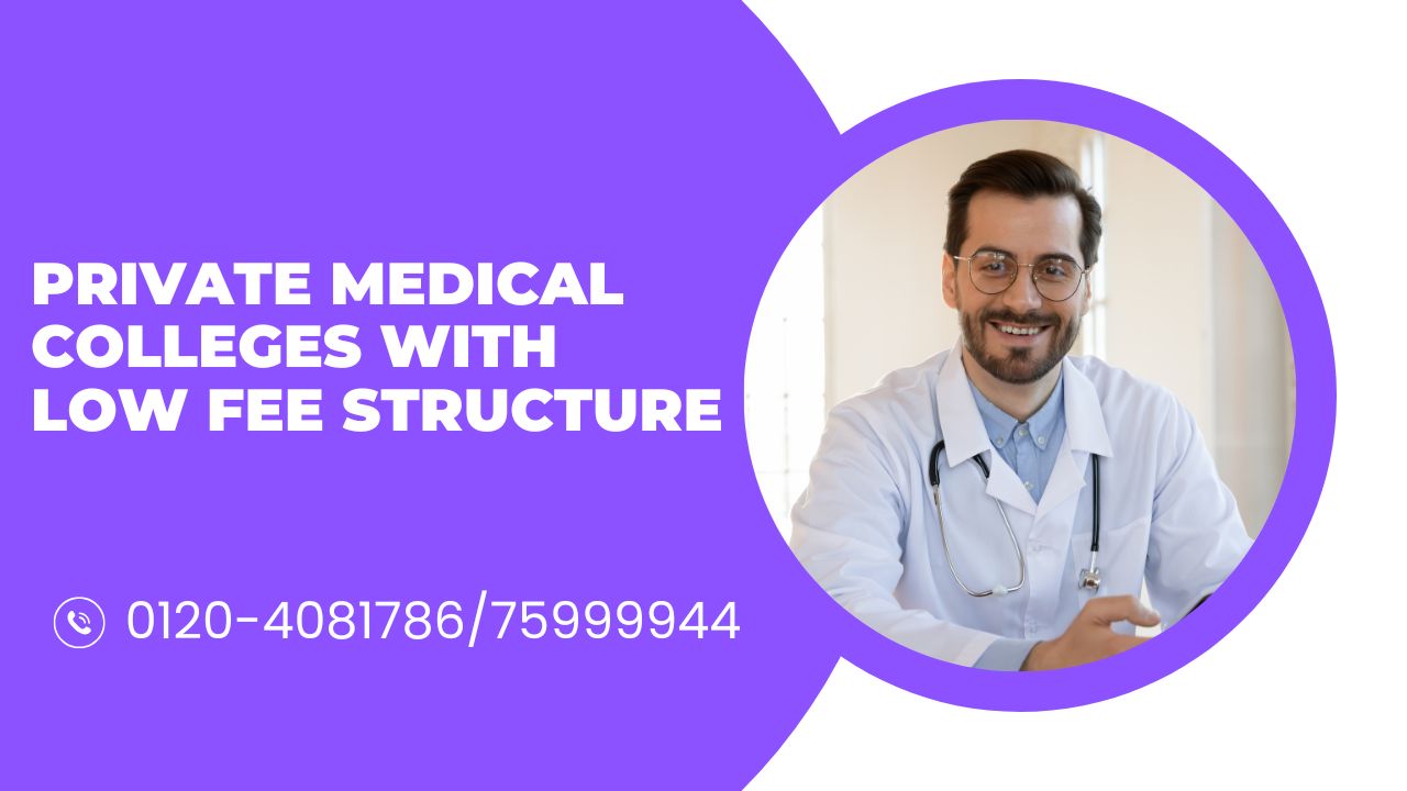 private medical colleges with low fee structure