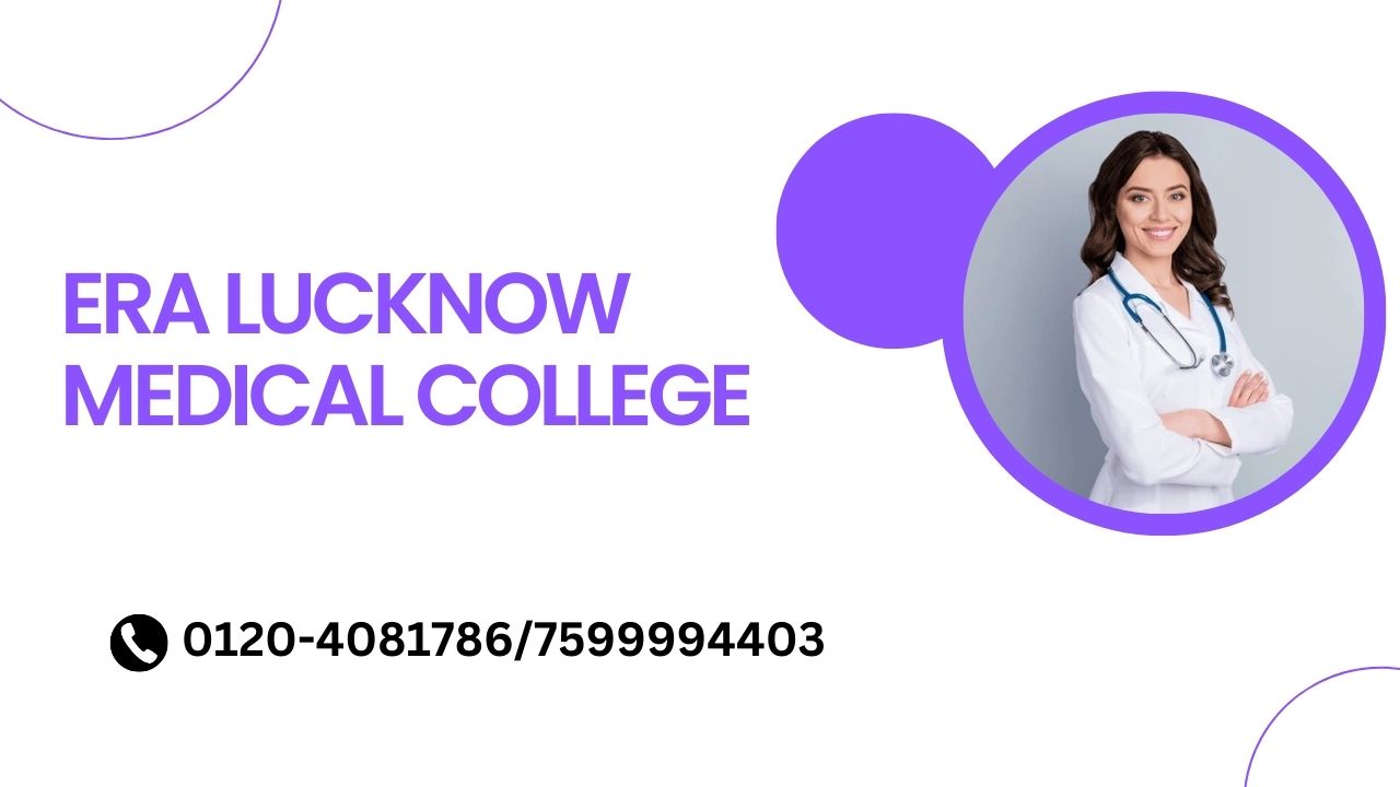 era lucknow medical college