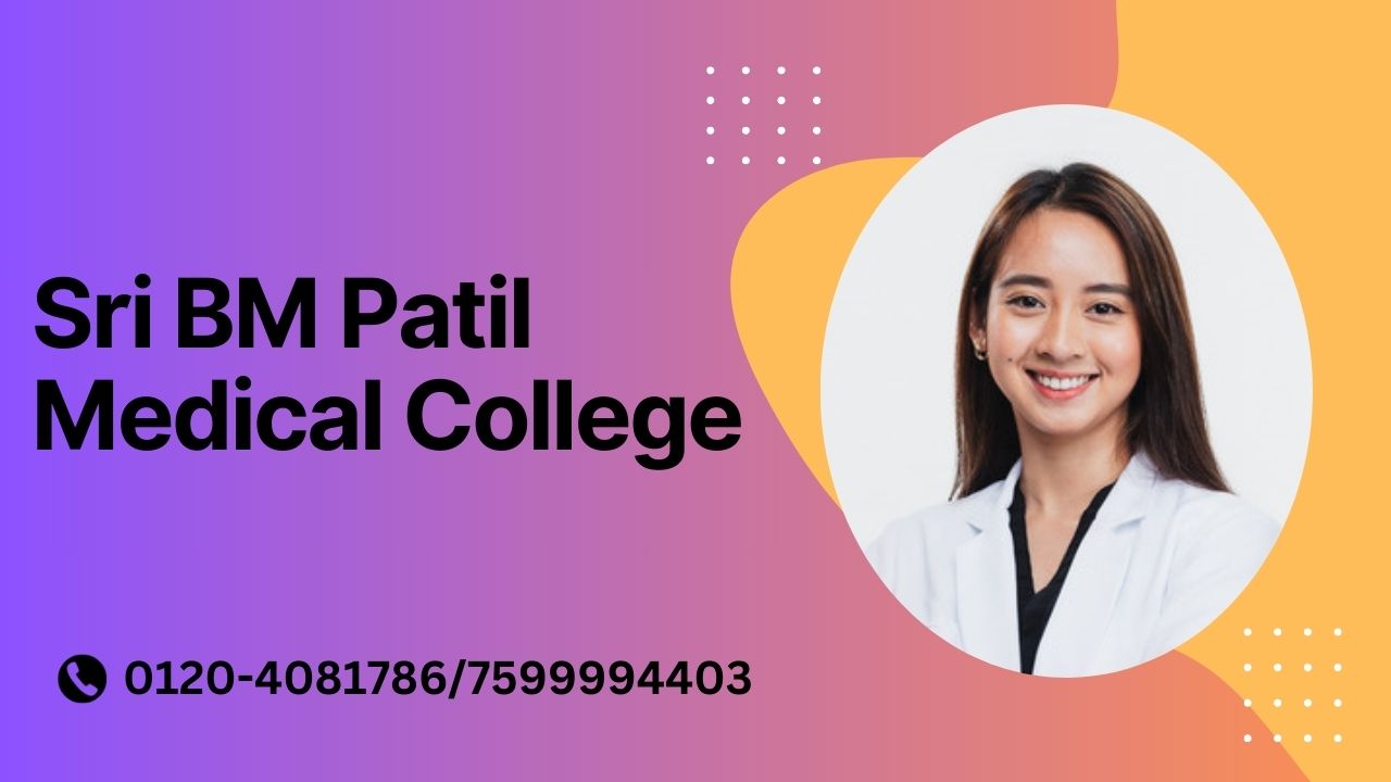 sri bm patil medical college