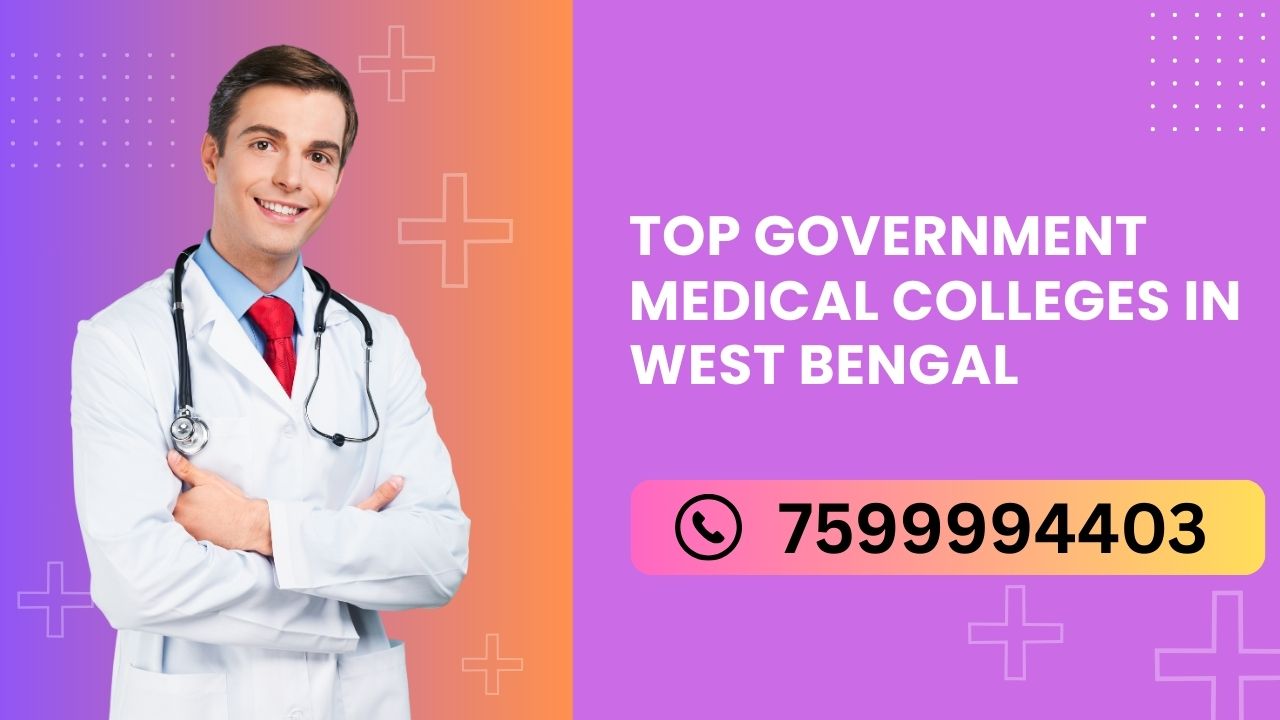 top government medical colleges in west bengal