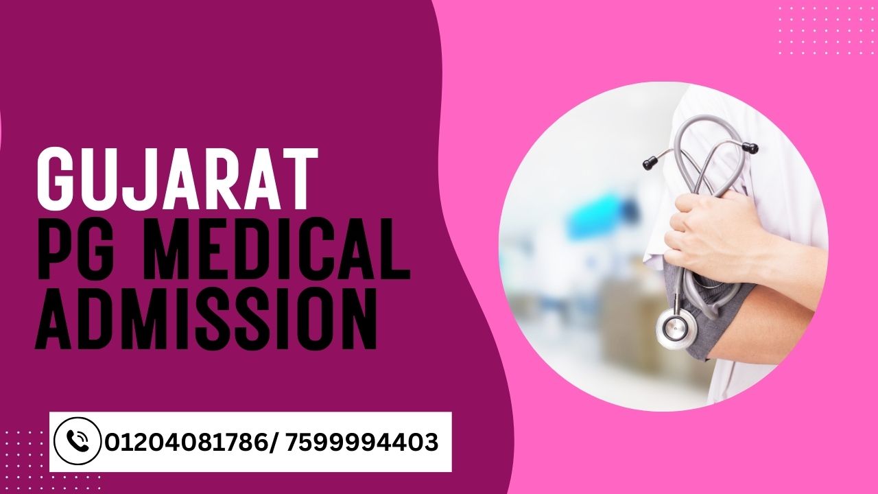 Gujarat PG Medical Admission