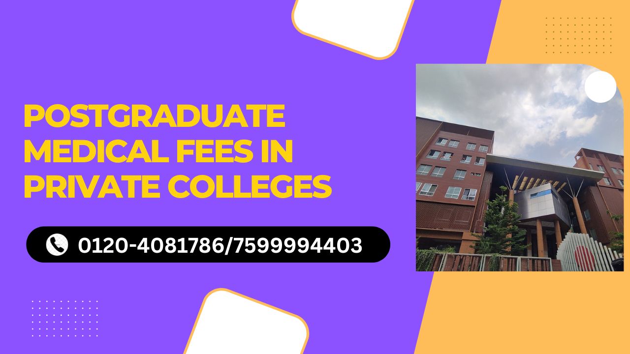 postgraduate medical fees in private colleges
