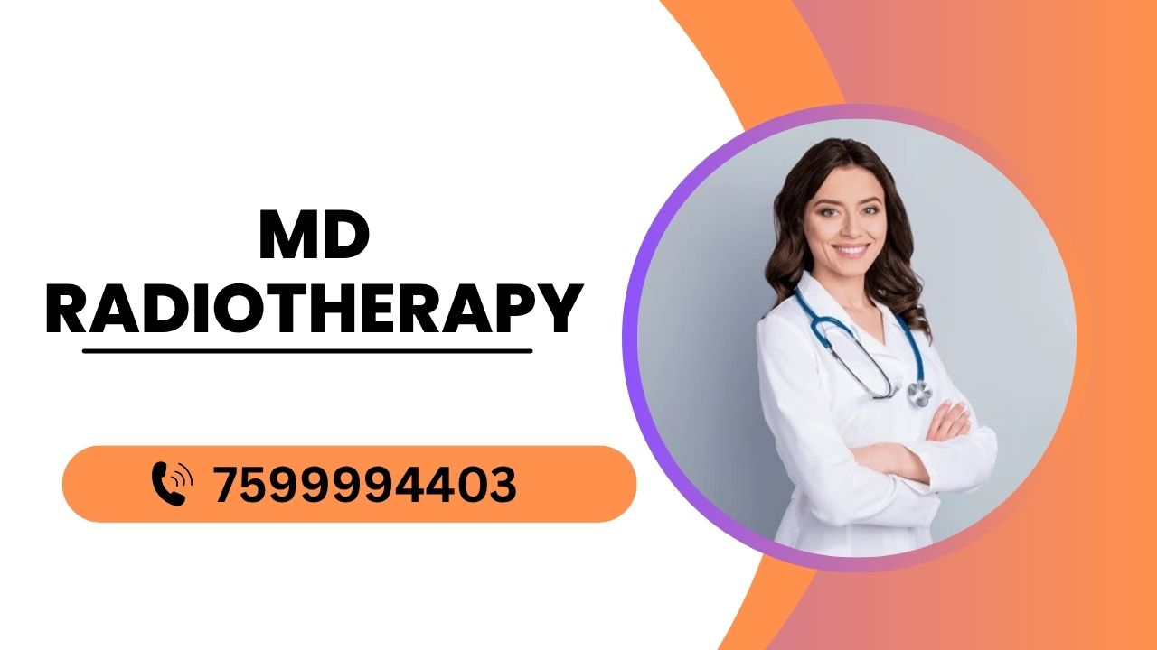 MD Radiotherapy: Admission, Fees, Syllabus