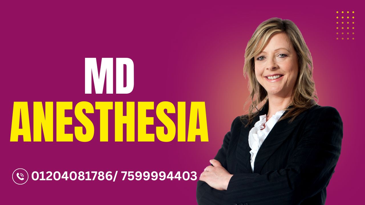 MD Anesthesia: Admission, Fees, Syllabus