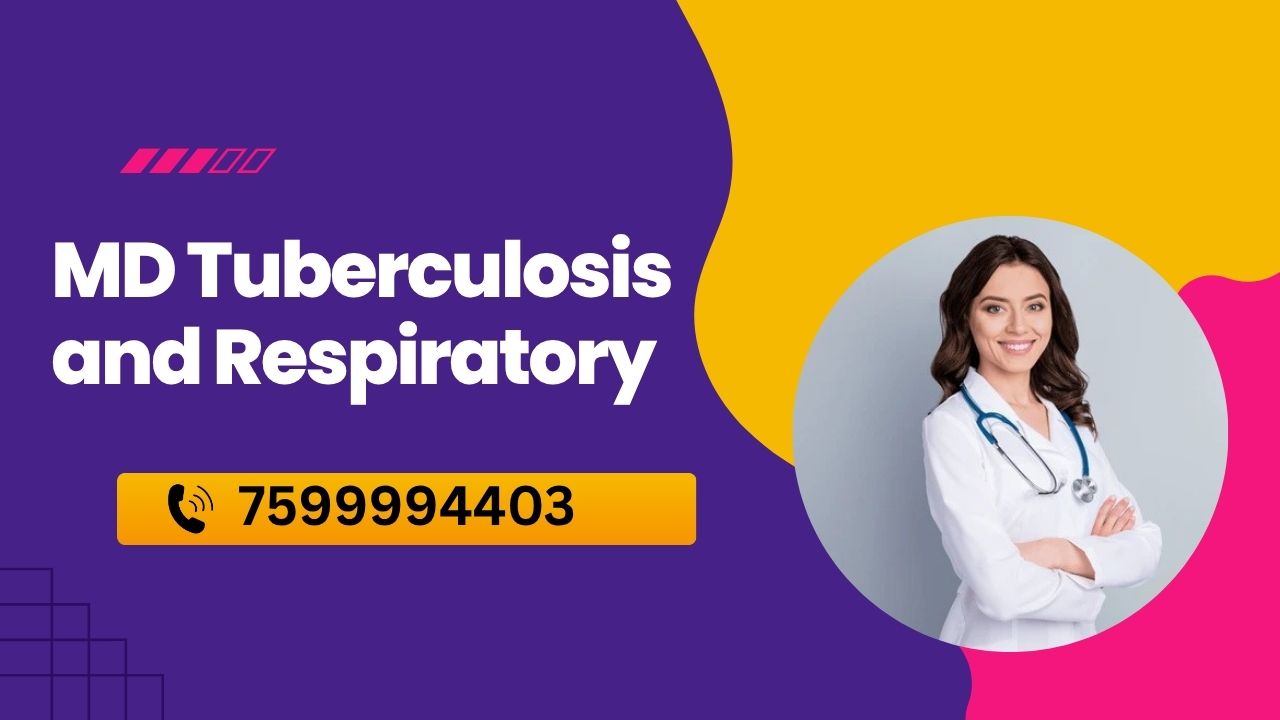 MD Tuberculosis and Respiratory: Admission 2025, Fees, Syllabus