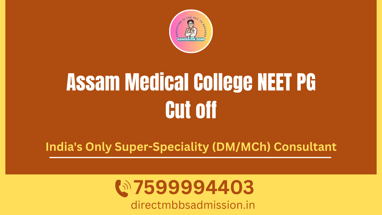 Assam Medical College NEET PG Cut off