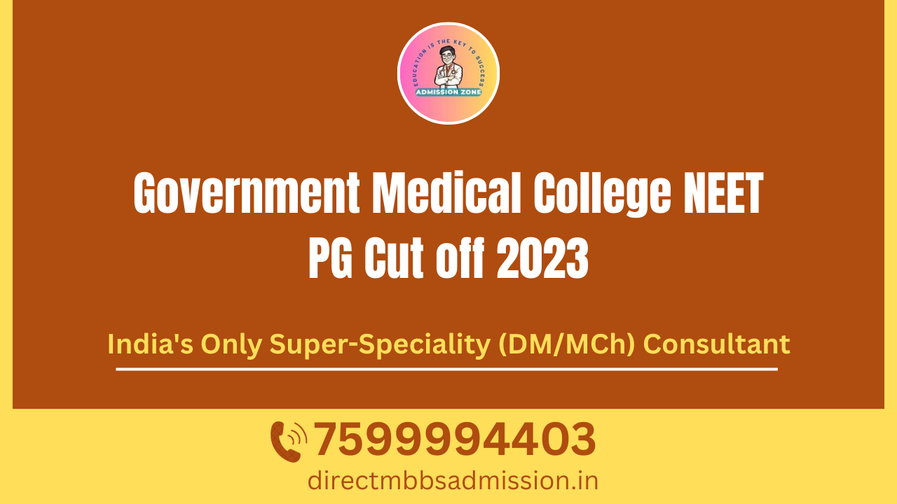 Government Medical College NEET PG Cut off 2023