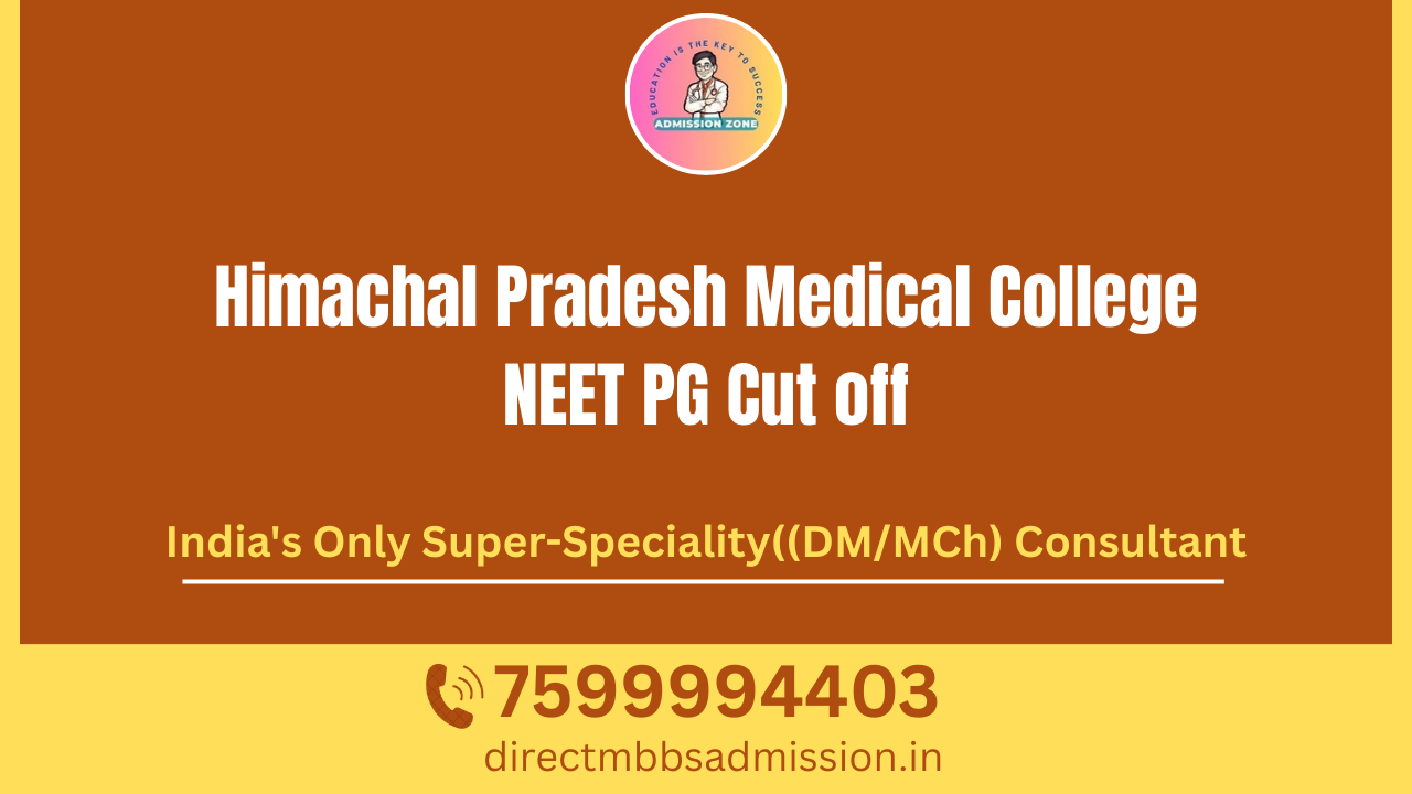 himachal pradesh medical college neet pg cut off