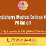 Pondicherry Medical College NEET PG Cut off Pondicherry Medical College NEET PG Cut off