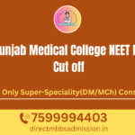 Punjab Medical College NEET PG Cut off Punjab Medical College NEET PG Cut off