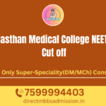 Rajasthan Medical College NEET PG Cut off Rajasthan Medical College NEET PG Cut off