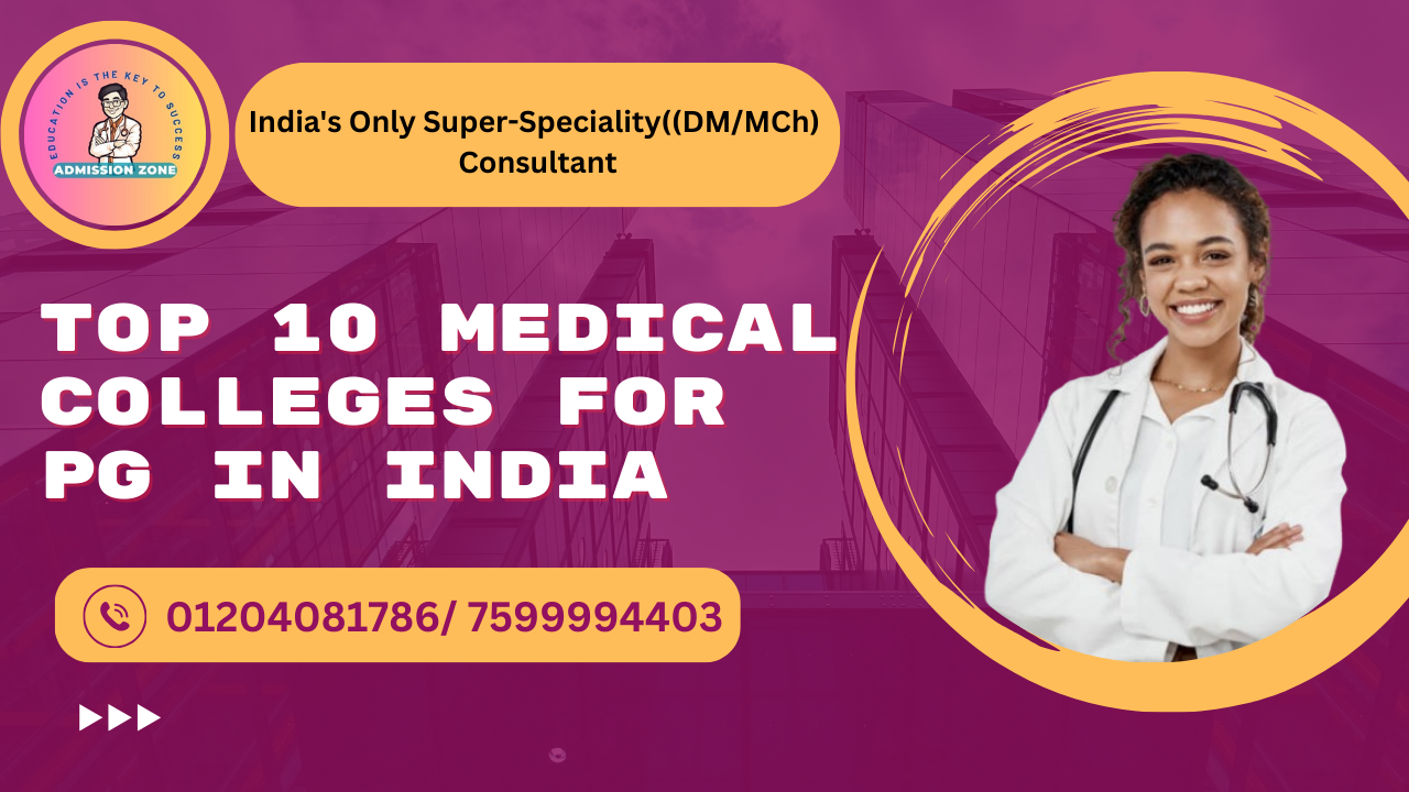top 10 medical colleges for pg in india