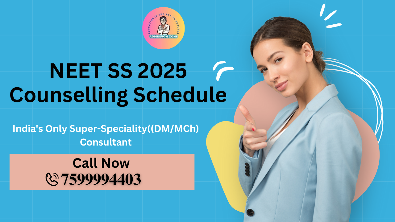 neet ss 2025 counselling schedule