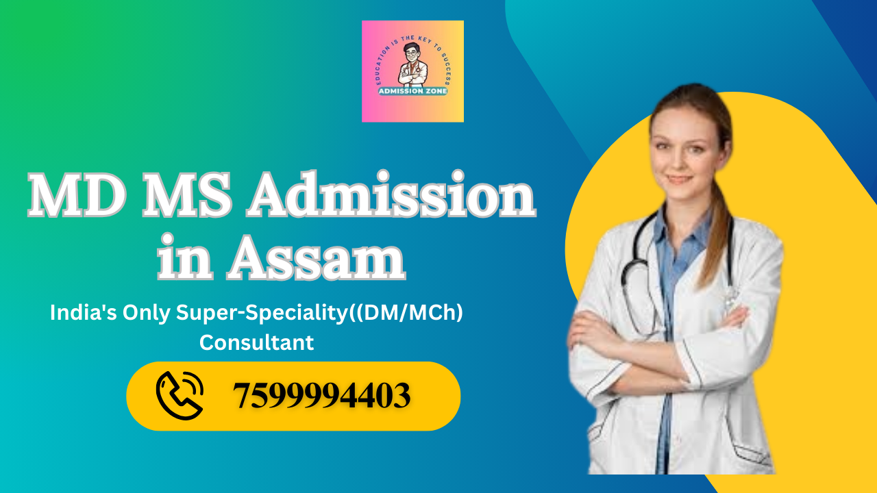 MD MS Admission in Assam