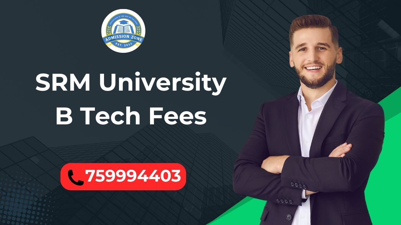 SRM university b tech fees