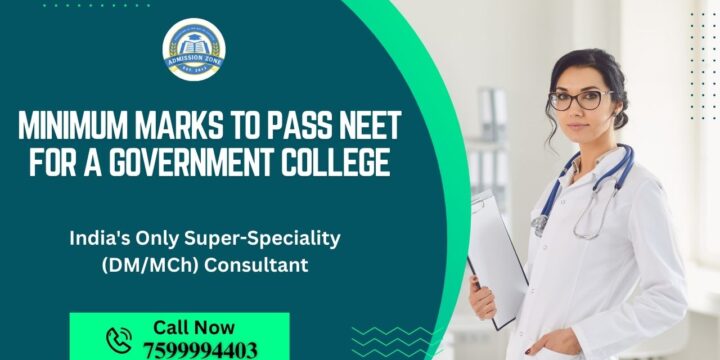 Minimum Marks to pass NEET for a Government College