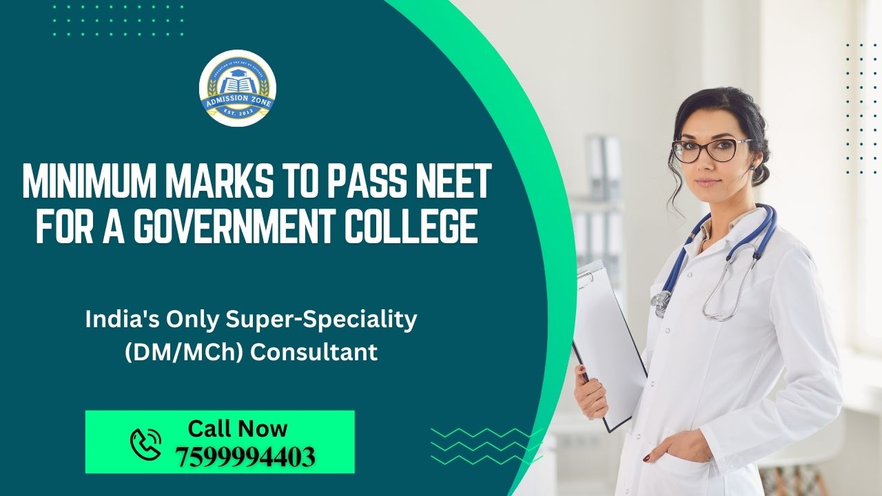 minimum marks to pass NEET for a government college