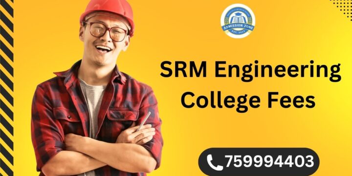 SRM Engineering College Fees