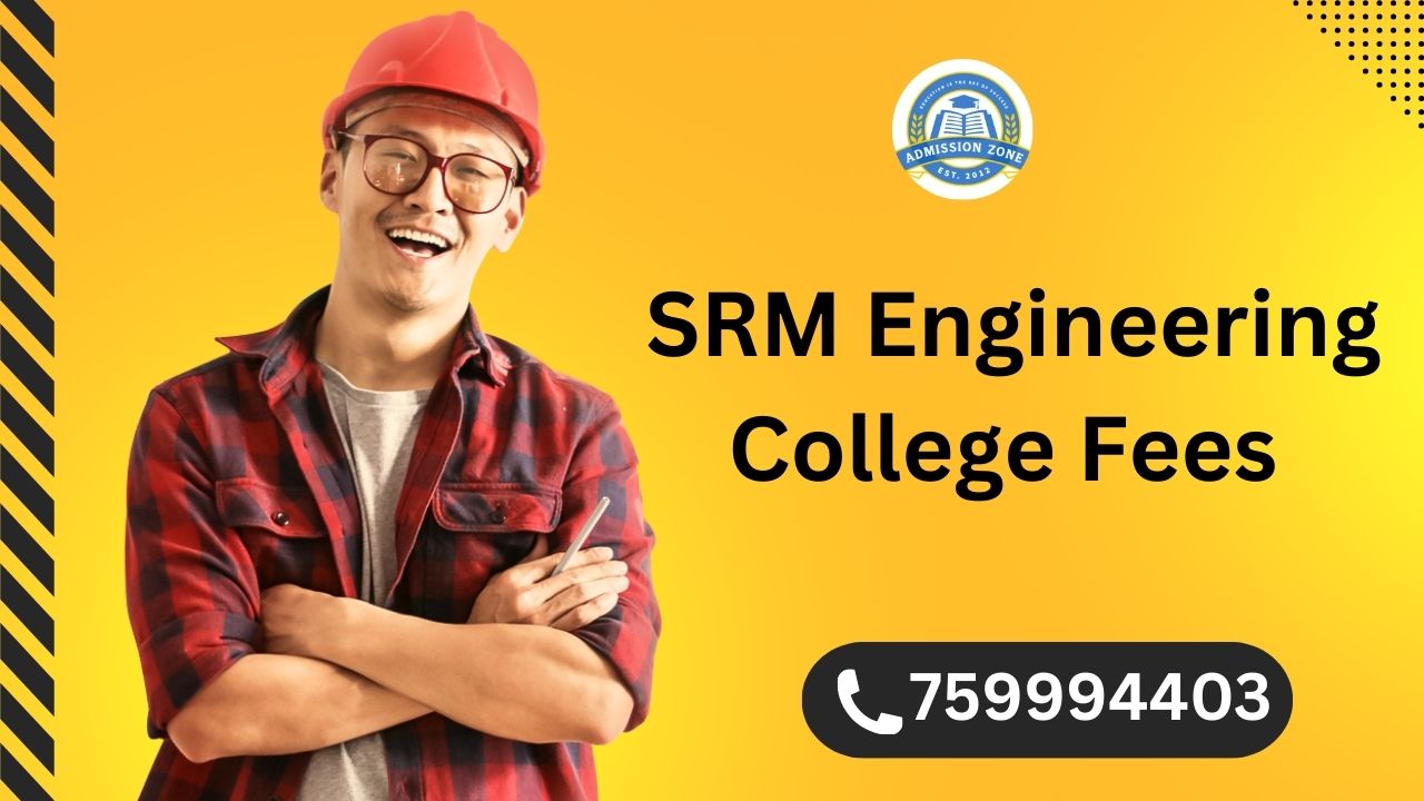 SRM engineering college fees