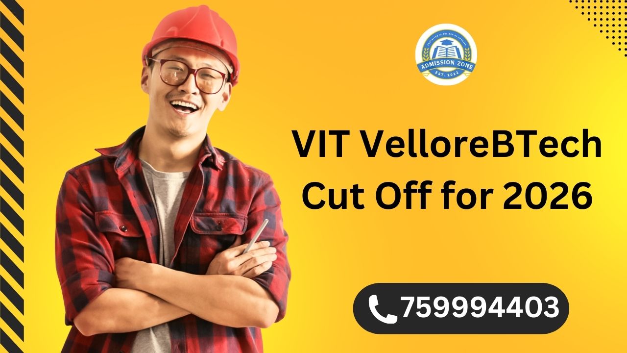VIT Vellore BTech Cut Off for 2026
