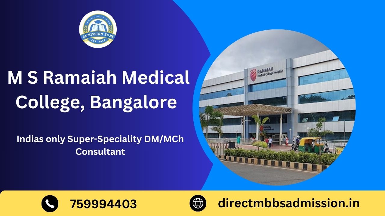 M S ramaiah medical college, Bangalore