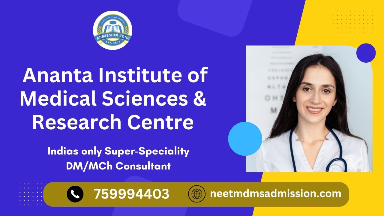 Ananta Institute of Medical Sciences & Research Centre