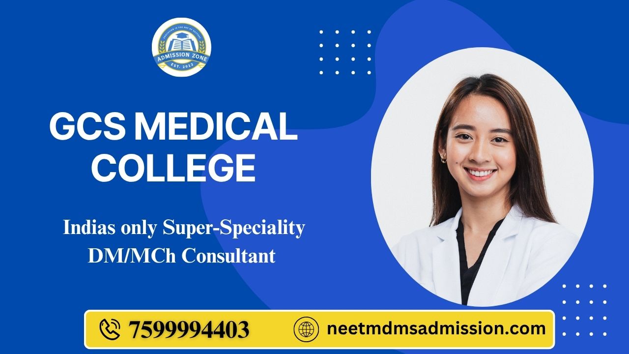 GCS medical college