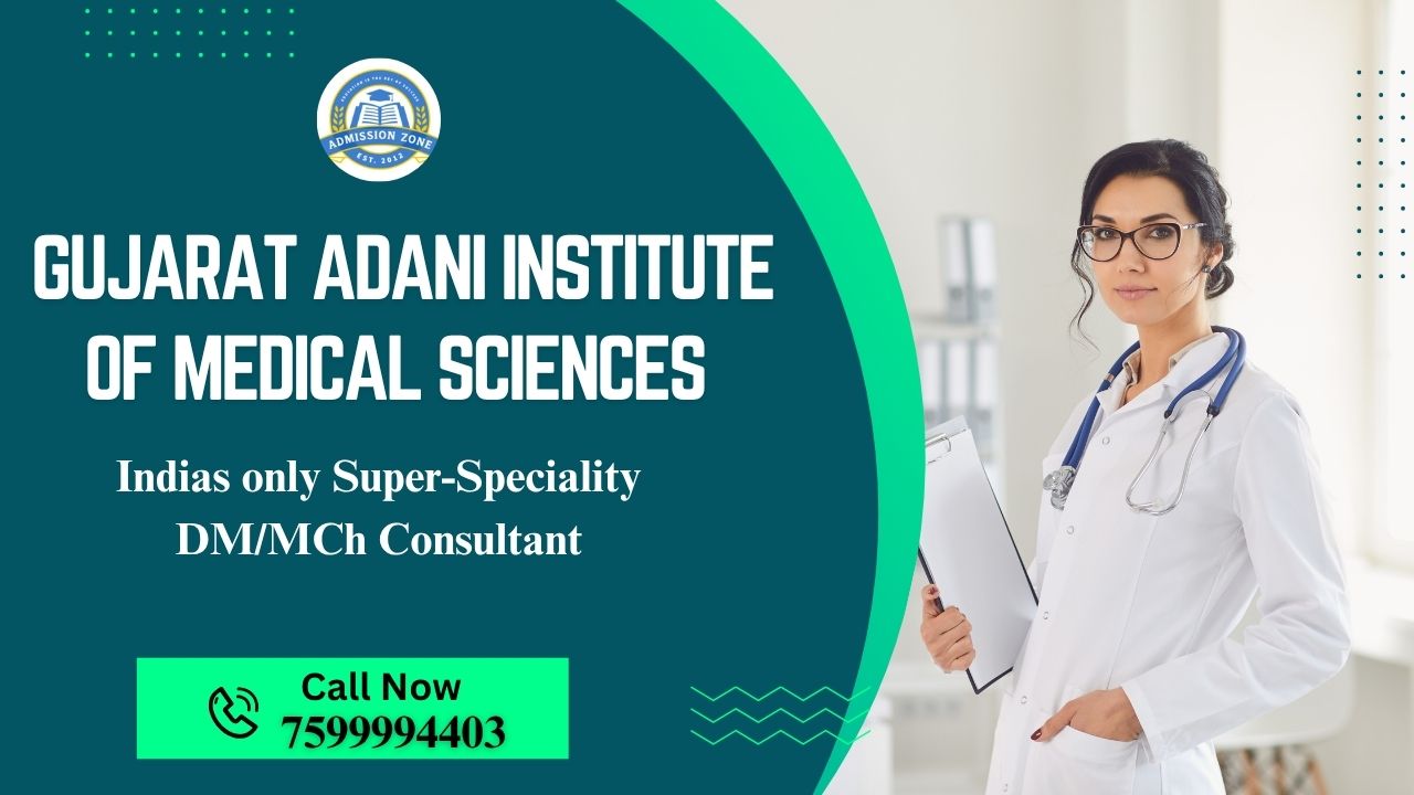 Gujarat Adani institute of medical sciences
