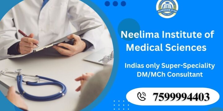 Neelima Institute of Medical Sciences