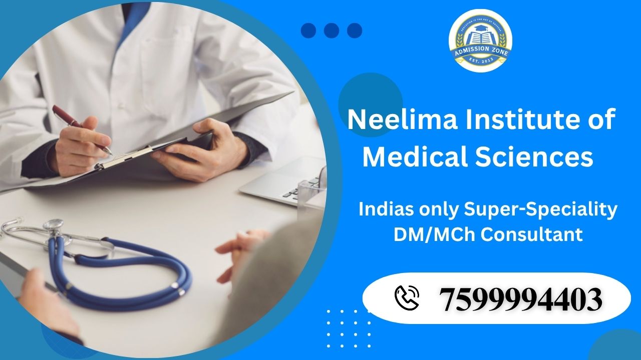 Neelima Institute of Medical Sciences