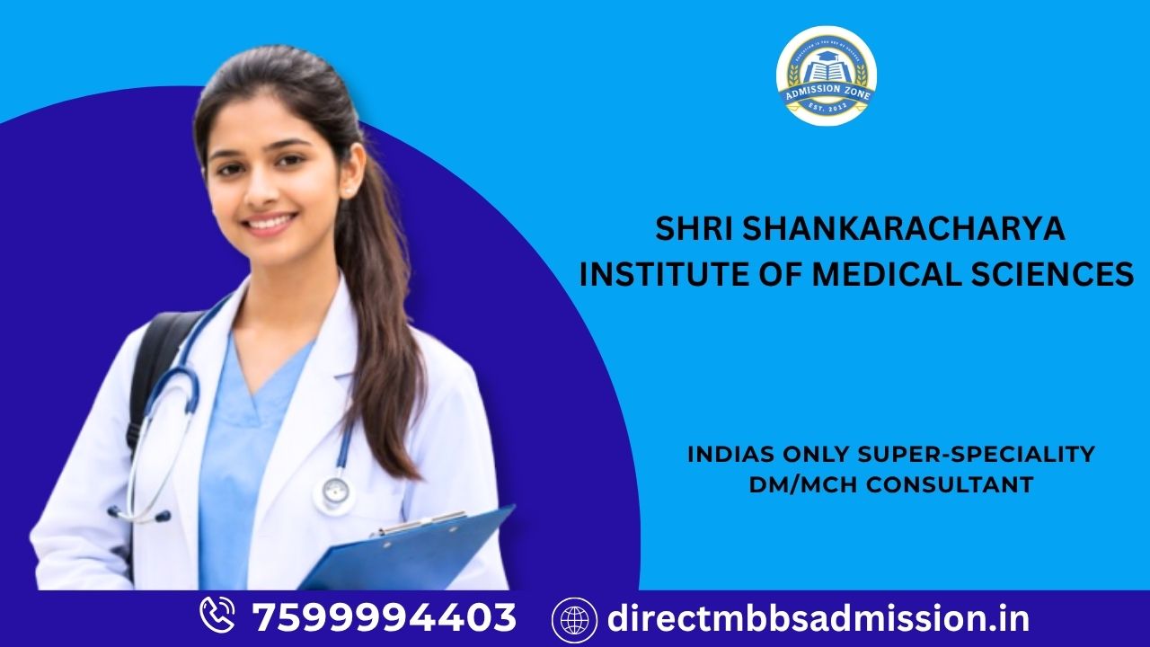 Shri Shankaracharya institute of medical sciences