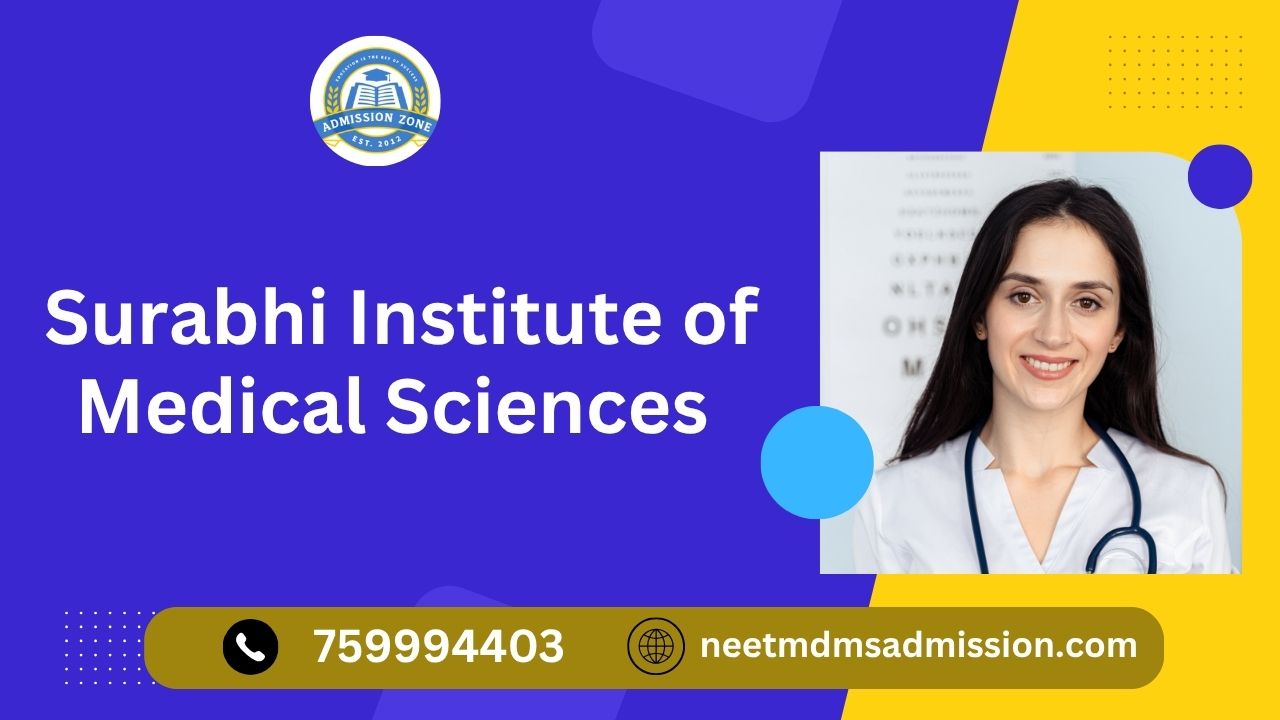 Surabhi institute of medical sciences