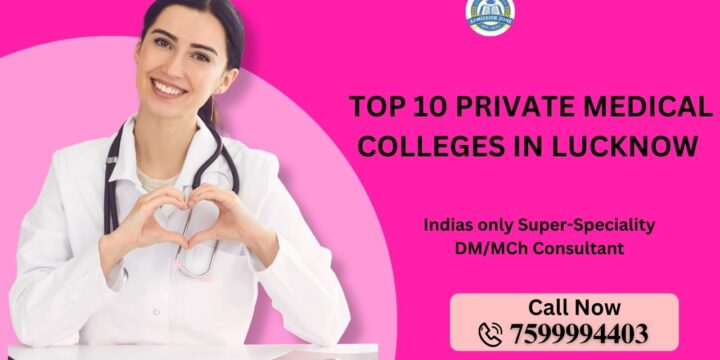 Top 10 Private Medical Colleges in Lucknow